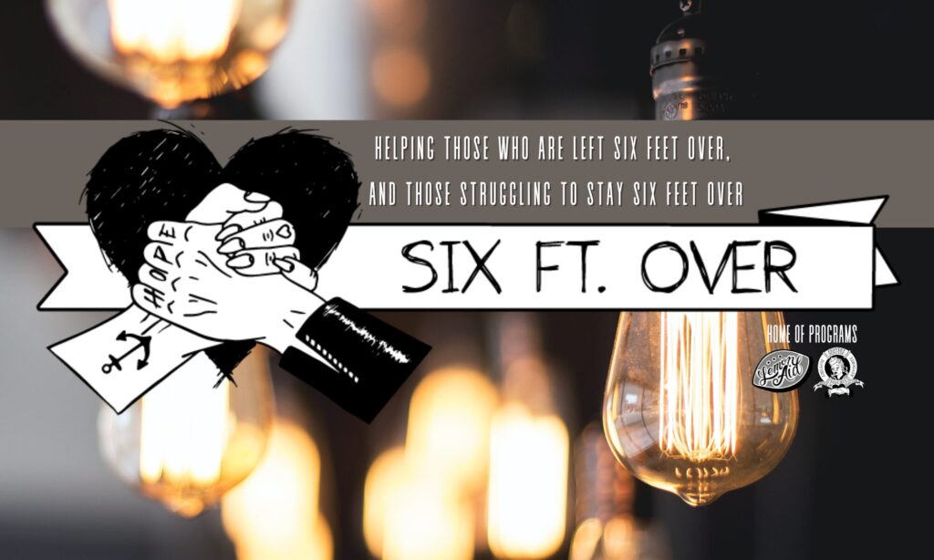 Six Feet Over